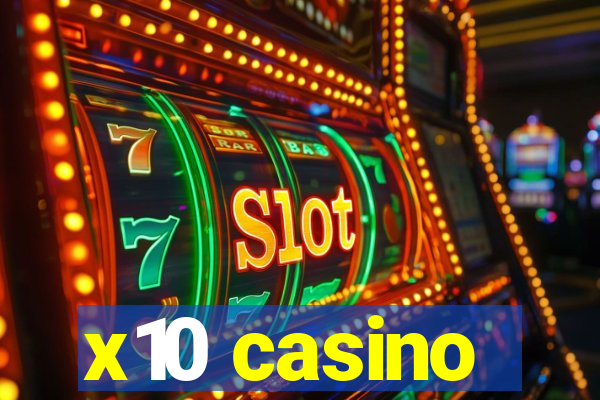 x10 casino